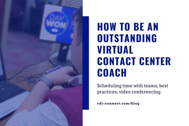 How to be an Outstanding Contact Center Virtual Coach - RDI Corporation