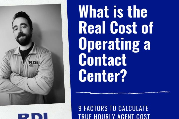 RDI Connect - Contact Center Blog - What is the real cost of operating a contact center - 9 Factors to Calculate True Hourly Agent Cost